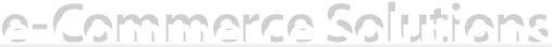 e-Commerce Solutions